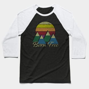 Born Free Baseball T-Shirt